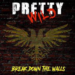 Pretty Wild : Break Down the Walls